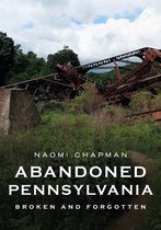 Abandoned Union- Abandoned Pennsylvania
