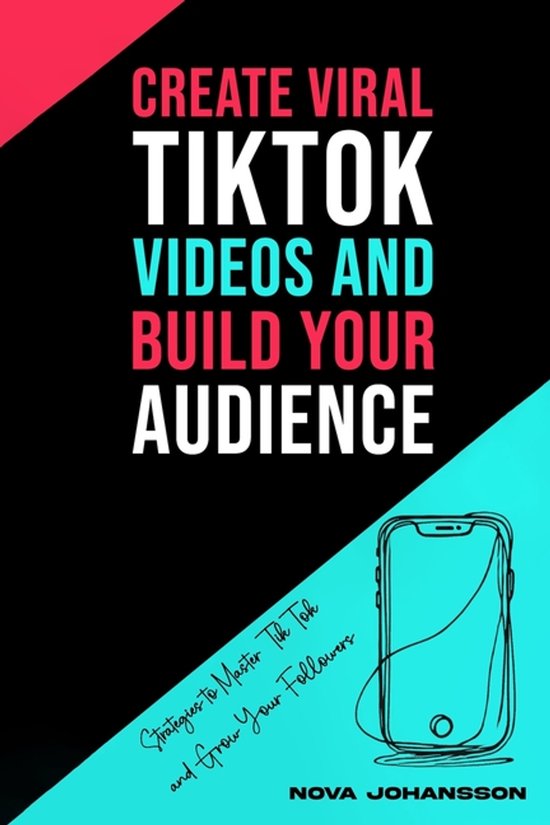 Create Viral TikTok Videos And Build Your Audience - cover