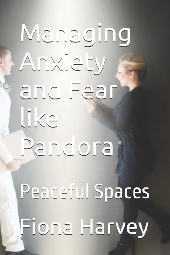 Managing Anxiety and Fear like Pandora - cover