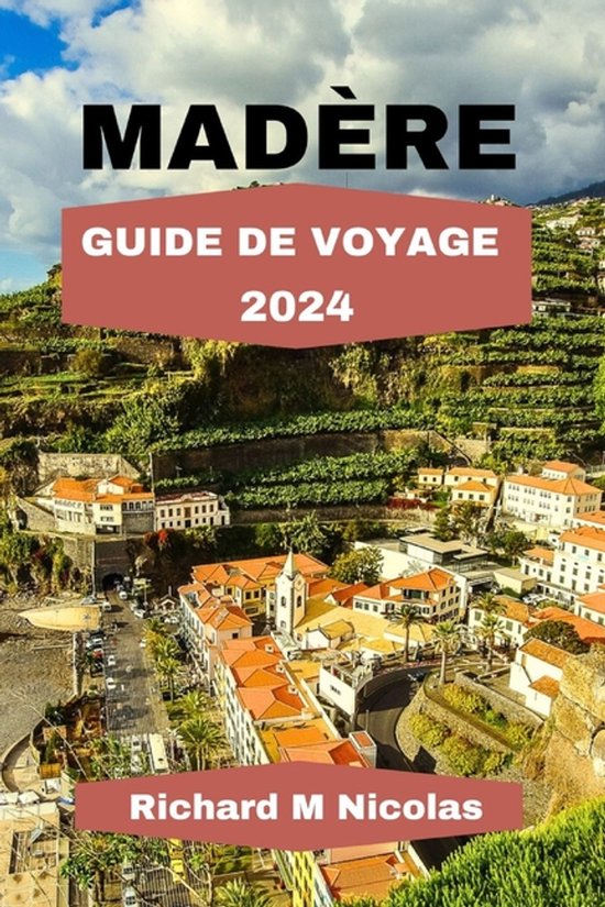 Nichols Adventure Guides- Madère Guide de Voyage 2024 - cover