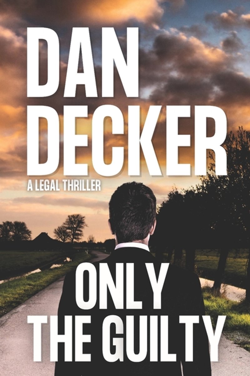 Only The Guilty van Dan Decker