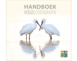 Handboeken Natuurfotografie 1 - Handboek Vogelfotografie