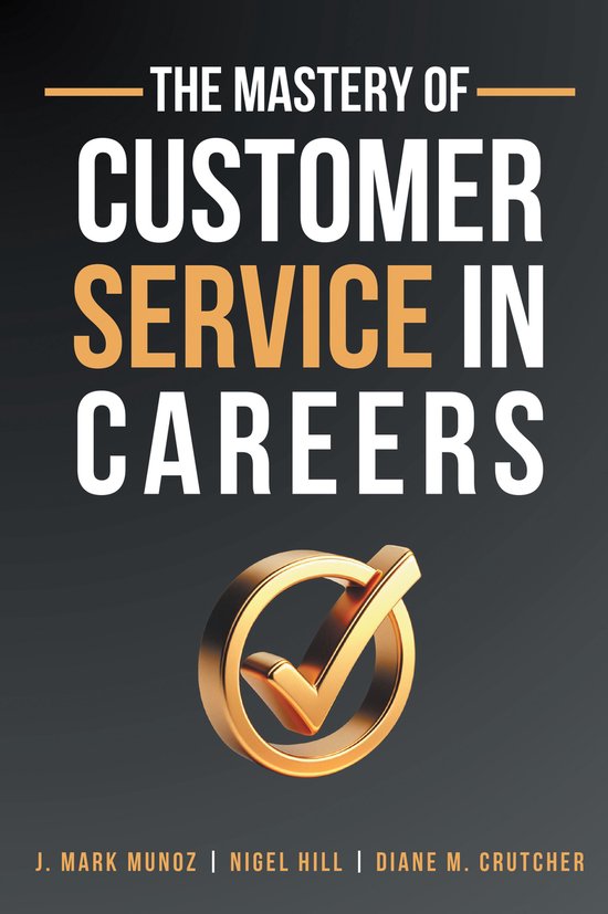 The Mastery of Customer Service in Careers - cover