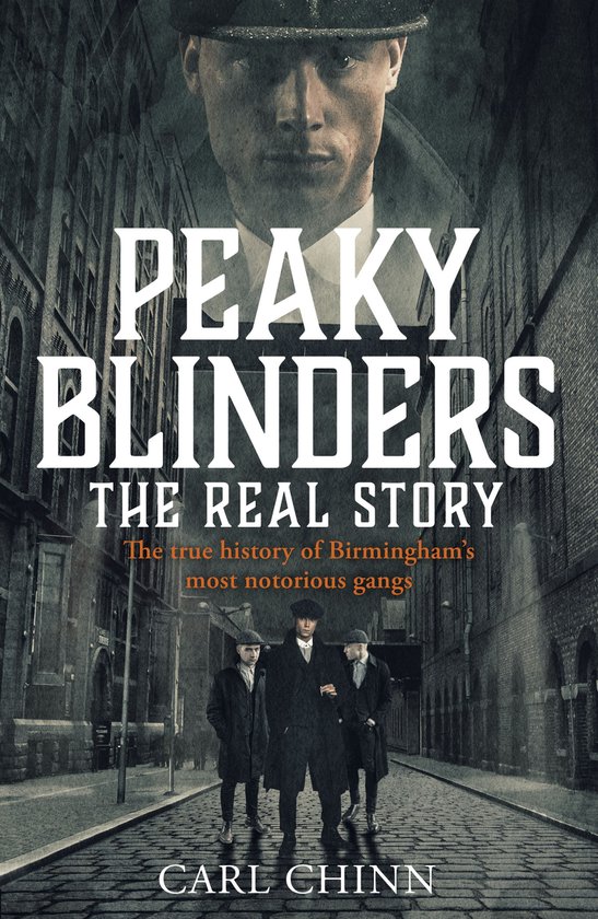 Peaky Blinders - The Real Story of Birmingham's most notorio ... - cover