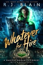 A Magical Romantic Comedy (with a body count) 5 - Whatever for Hire