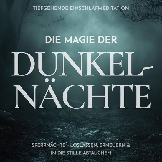 Die Magie der Dunkelnächte: Tiefgehende Einschlafmeditation - cover