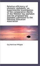 Relative Efficiency of Phonetic Alphabets; An Experimental Investigation of the Comparative Merits O