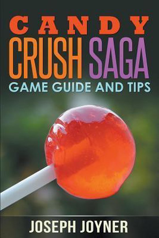 Candy Crush Saga Game Guide and Tips - cover