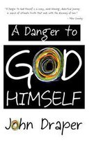 Omslag A Danger to God Himself