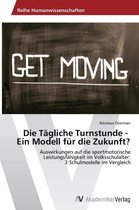 Die Tagliche Turnstunde - Ein Modell fur die Zukunft?