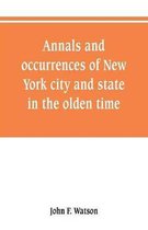 Annals and occurrences of New York city and state, in the olden time
