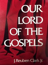 Our Lord of the Gospels