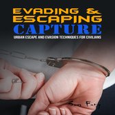 Evading and Escaping Capture