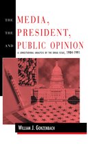 Routledge Communication Series-The Media, the President, and Public Opinion