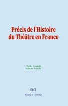 Précis de l'Histoire du Théâtre en France
