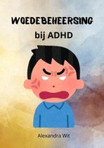 Woedebeheersing bij ADHD
