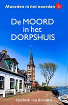 Moorden in het noorden 5 - De moord in het dorpshuis