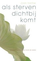 Als Sterven Dichtbij Komt