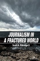 Frontiers in Journalism Studies- Journalism in a Fractured World