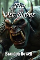 The Orc Slayer