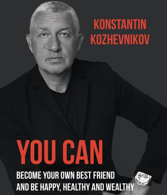 You Can Become Your Own Best Friend and Be Happy, Healthy an ... - cover