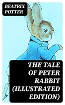 The Tale of Peter Rabbit (Illustrated Edition)