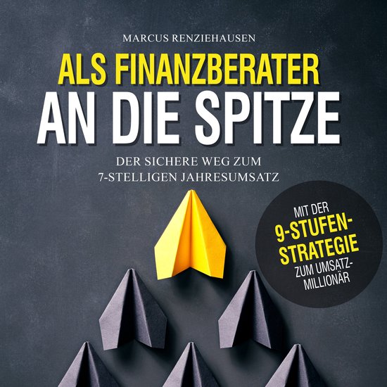 Als Finanzberater an die Spitze - cover