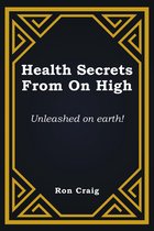 Health Secrets From On High