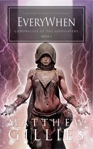 Chronicles of the Godslayers 1 - EveryWhen