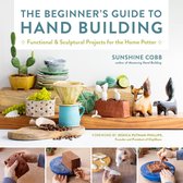 Essential Ceramics Skills - The Beginner's Guide to Hand Building