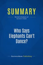 Summary: Who Says Elephants Can't Dance?