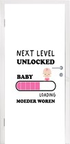 Deursticker Quotes - Mama - Next level unlocked: baby. Loading moeder worden - Spreuken - 95x215 cm - Deurposter