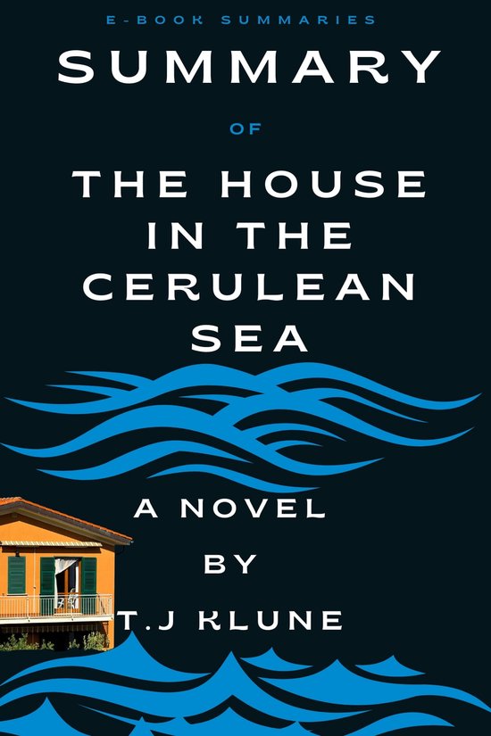 SUMMARY OF The House in the Cerulean Sea (ebook), EBOOK