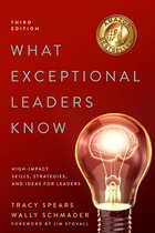 What Exceptional Leaders Know: High-Impact Skills, Strategies, and Ideas for Leaders