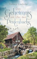Die schönsten Familiengeheimnis-Romane 20 - Das Geheimnis am Ufer des Perlenbachs