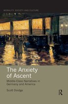 Morality, Society and Culture-The Anxiety of Ascent