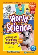 World of Science - Adventures with Technology and Gadgets