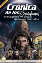 CRÓNICA DE LOS GUARDIANES 1 - Crónicas de los Guardianes: En Búsqueda de las Reliquias Sagradas
