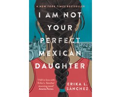 I Am Not Your Perfect Mexican Daughter