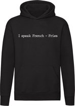 I speak french fries | friet| franse frietjes| fastfood | frans| lettertype | tekst | snack | cool | eten | Unisex | Trui | Hoodie | Sweater | Capuchon