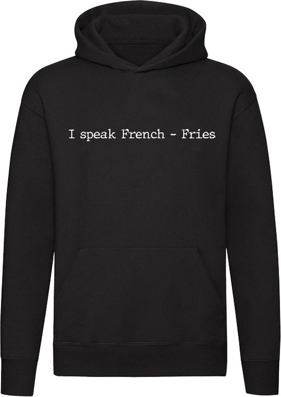 I speak french fries | friet| franse frietjes| fastfood | frans| lettertype | tekst | snack | cool | eten | Unisex | Trui | Hoodie | Sweater | Capuchon