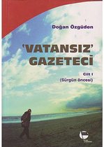 Vatansız Gazeteci   Cilt 1