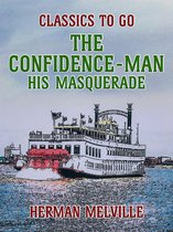 Classics To Go - The Confidence-Man His Masquerade