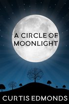A Circle of Moonlight