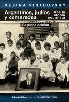 La Argentina Plural - Argentinos, judíos y camaradas tras la utopía socialista