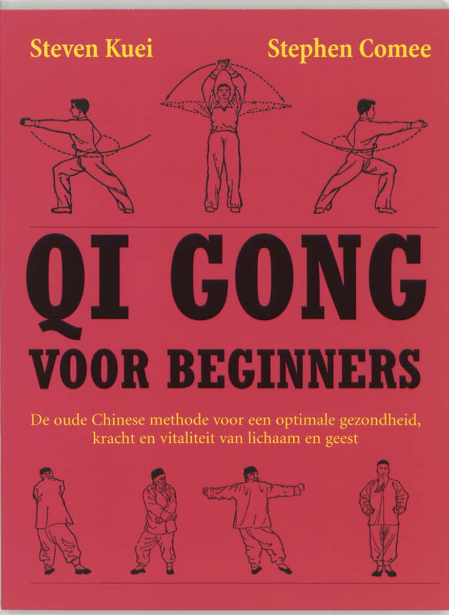 Qi gong voor beginners van S. Kuei en Stephen Comee