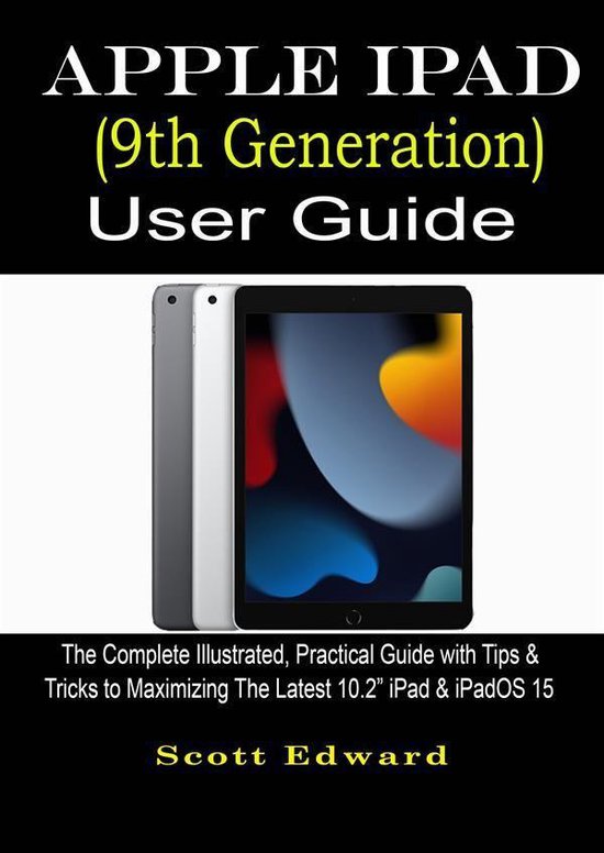 Apple Ipad (9th Generation) User Guide (ebook), Scott Edward |  9791220849203 | Boeken | bol