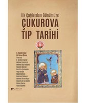 İlk Çağlardan Günümüze Çukurova Tıp Tarihi