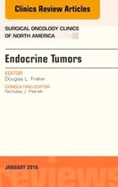 The Clinics: Surgery Volume 25-1 - Endocrine Tumors, An Issue of Surgical Oncology Clinics of North America
