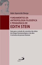 Filosofia em questão - Fundamentos da antropologia filosófica e pedagógica de Edith Stein